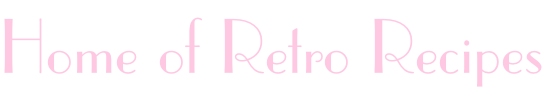 Home of Retro Recipes